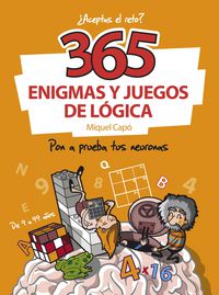 365 enigmas y juegos de logica - pon a prueba tus neuronas - Miquel Capo