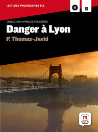 DANGER A LYON (A2-B1) (+CD)