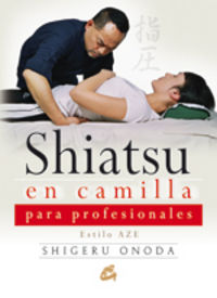 SHIATSU EN CAMILLA PARA PROFESIONALES (+DVD)