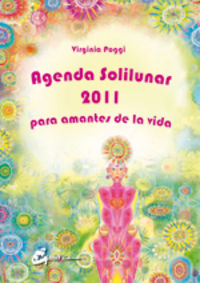 AGENDA SOLILUNAR 2011 - PARA AMANTES DE LA VIDA