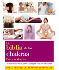La biblia de los chakras - Patricia Mercier