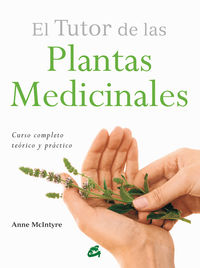tutor de las plantas medicinales, el - curso completo teorico y practico - Anne Mcintyre