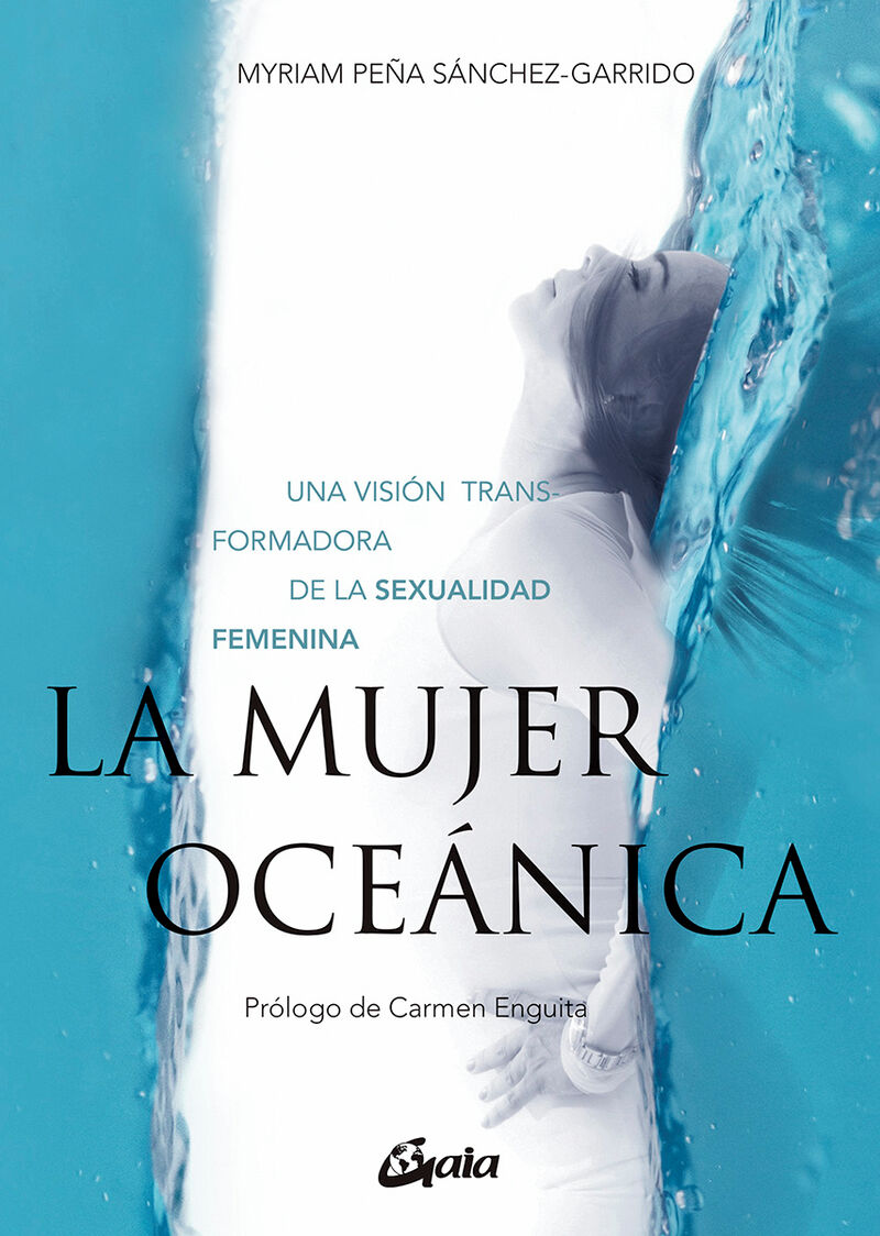 la mujer oceanica - una vision transformadora de la sexualidad femenina - Myriam Peña Sanchez-Garrido