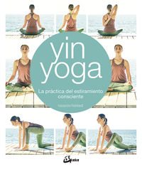 yin yoga - la practica del estiramiento consciente - Kassandra Reinhardt