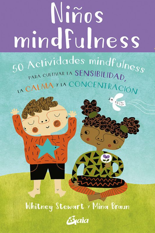 niños mindfulness - 50 actividades mindfulness para cultivar la sensibilidad, la calma y la concentracion