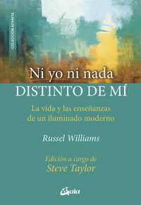 ni yo ni nada distinto de mi - la vida y las enseñanzas de un iluminado moderno - Russel Williams