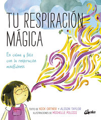 tu respiracion magica - en calma y feliz con la respiracion mindfulness - Laura Rodriguez Manso