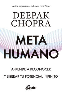 metahumano - aprende a reconocer y liberar tu potencial infinito - Deepak Chopra