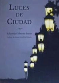 luces de ciudad - Eduardo Osborne Y Garcia-Carranza