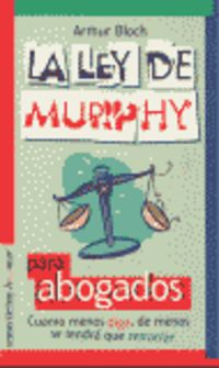 La ley de murphy para abogados - Arthur Bloch