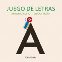 juego de letras - Antonio Rubio / Oscar Villan (il. )