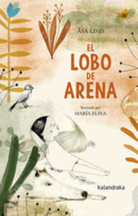 El lobo de arena - Asa Lind / Maria Elina Mendez (il. )