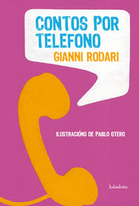 contos por telefono (gallego) - Gianni Rodari / Pablo Otero (il. )