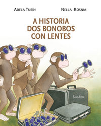 HISTORIA DOS BONOBOS CON LENTES, A (GAL)