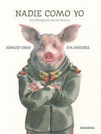 nadie como yo (autobiografia de un tirano) - Ignacio Chao / Eva Sanchez (il. )