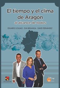 TIEMPO Y EL CLIMA DE ARAGON, EL - AL ALCANCE DE TODOS
