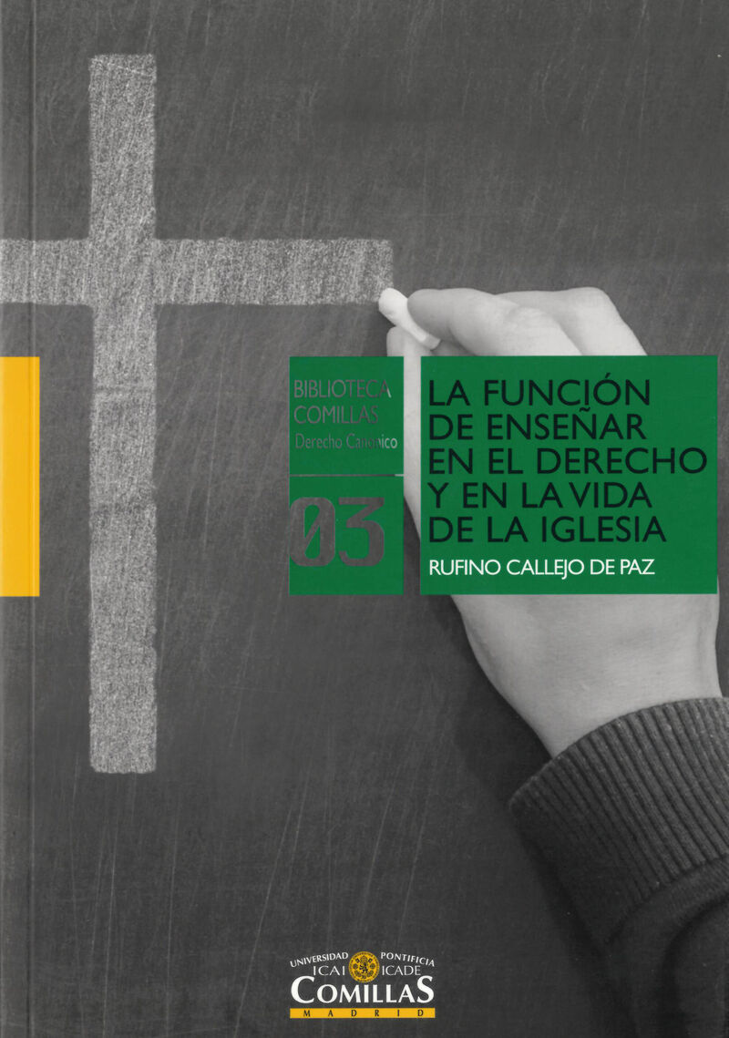 funcion de enseñar en el derecho y en la vida de la iglesia - Rufino Callejo De Paz