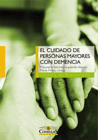 El cuidado de personas mayores con demencia - Macarena Sanchez-Izquierdo Alonso / Maria Prieto Ursua