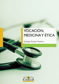 vocacion, medicina y etica - Santiago Alvarez Montero