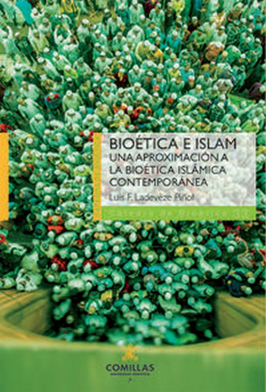 bioetica e islam - una aproximacion a la bioetica islamica contemporanea