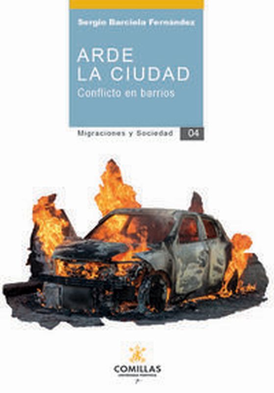 arde la ciudad - conflicto en barrios - Sergio Barciela Fernandez