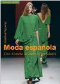 moda española - una historia de sueños y realidades - Josefina Figueras