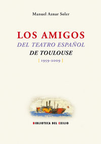 AMIGOS DEL TEATRO ESPAÑOL DE TOULOUSE, LOS (1959-2009)