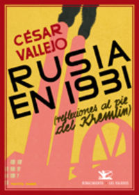 rusia en 1931 - reflexiones al pie del kremlin - Cesar Vallejo