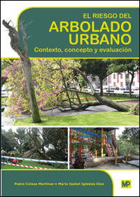 riesgo del arbolado urbano, el - contexto, concepto y evaluacion