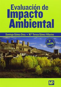 (3 ed) evaluacion de impacto ambiental - Domingo Gomez Orea / Maria Teresa Gomez Villarino