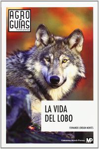 La vida del lobo - Fernando Jordan Montes