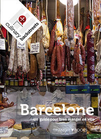 culinary backstreet barcelone - un guide pour bien manger en ville - Aa. Vv.