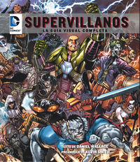 dc comics: supervillanos - la guia visual completa - Daniel Wallace