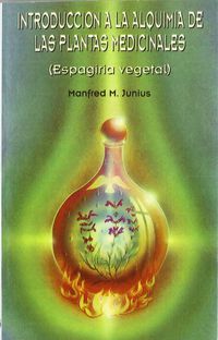 introduccion a la alquimia de las plantas medicinales - Manfred Junius