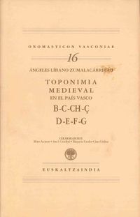toponimia medieval en el pais vasco (b-g) - onomasticon 16 - Angeles Libano Zumalacarregui