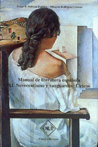 MANUAL DE LITERATURA ESPAÑOLA XI - NOVECENTISMO Y VANGUARDIA: LIRICOS