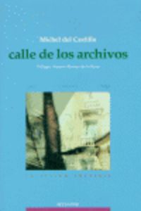 calle de los archivos - Michel Del Castillo