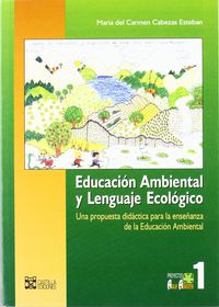 educacion ambiental y lenguaje ecologico - Mª Del Carmen Cabezas Esteban