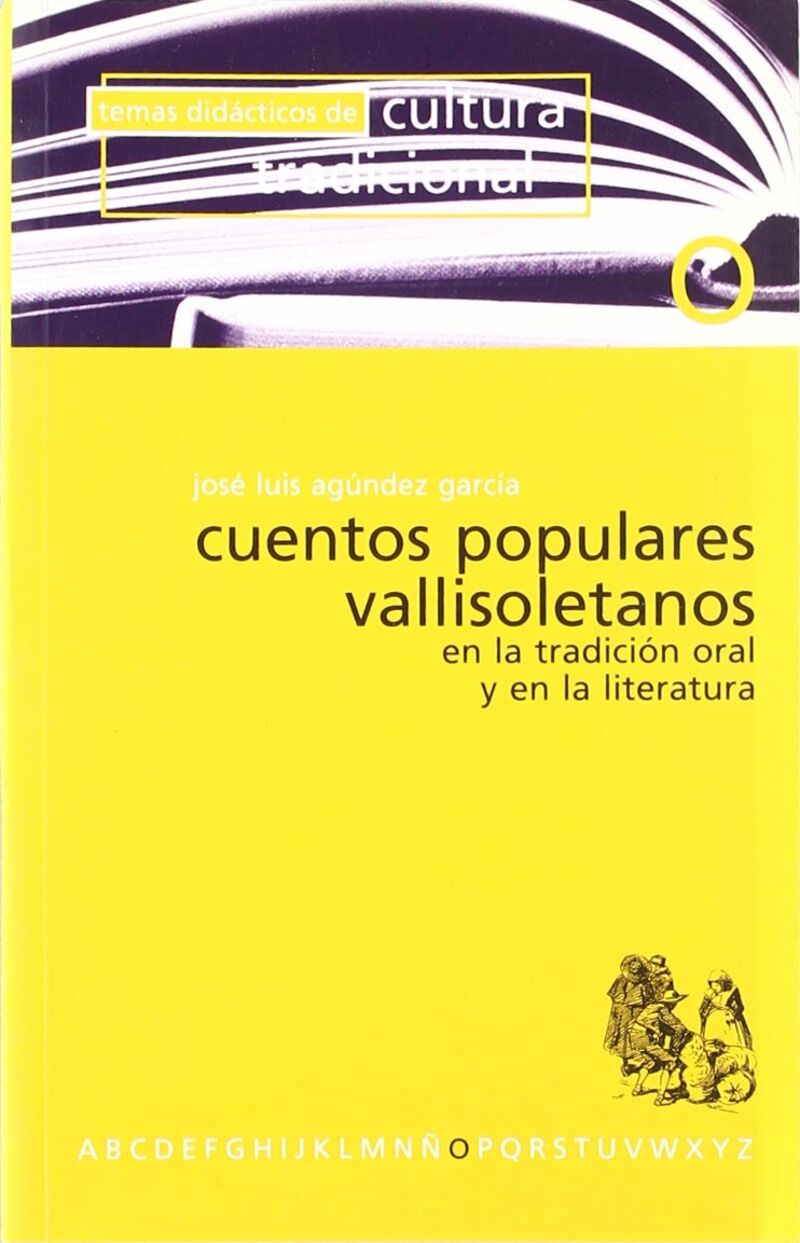 CUENTOS POPULARES VALLISOLETANOS - EN LA TRADICION ORAL Y EN LA LITERATURA