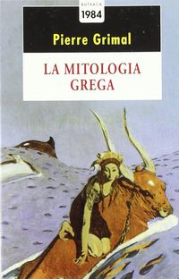 la mitologia grega - Pierre Grimal