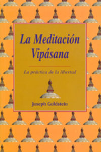 La meditacion vipasana - Joseph Goldstein