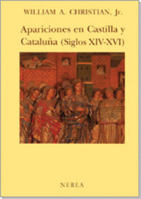 apariciones en castilla y cataluña (siglos xiv-xvi) - William Christian