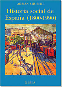 historia social de españa 1800-1990 (3ª ed) - Adrian Shubert
