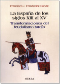 La españa de los siglos xiii al xv - Francisco J. Fernandez Conde