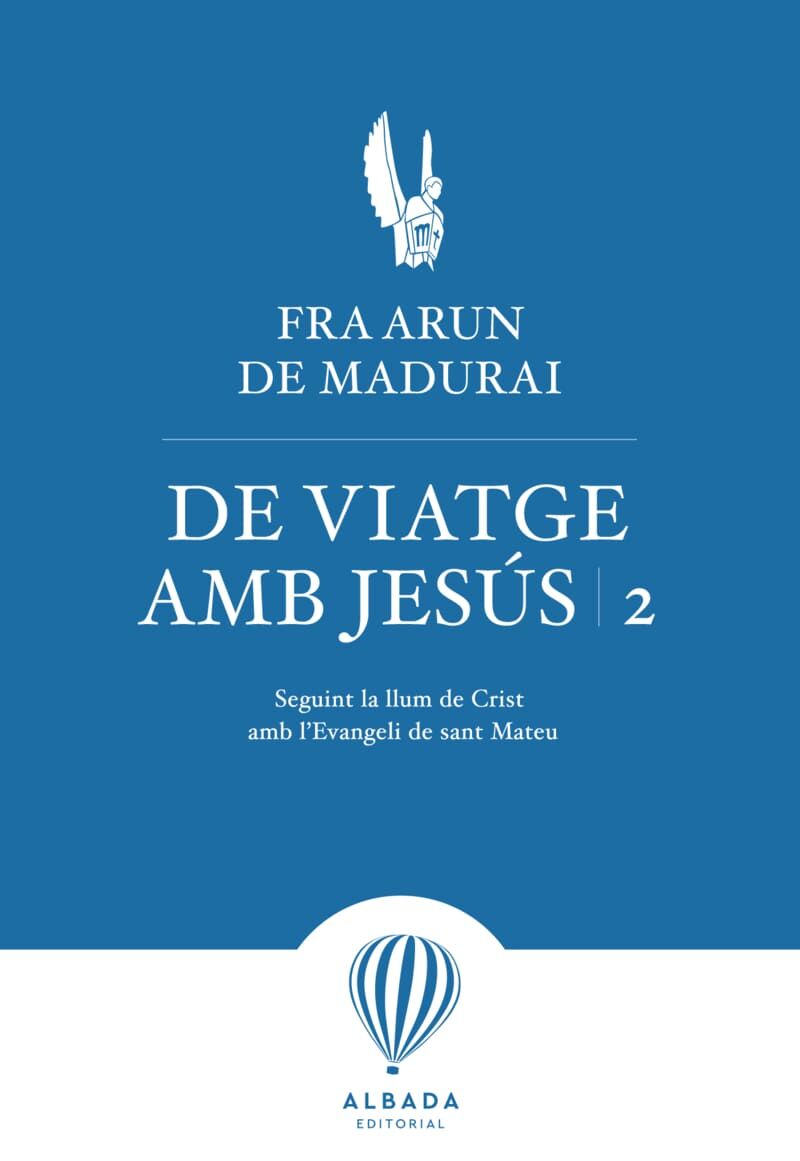 DE VIATGE AMB JESUS 2 - SEGUIN LA LLUM DE CRIST AMB L'EVANGELI SEGONS SANT MATEU