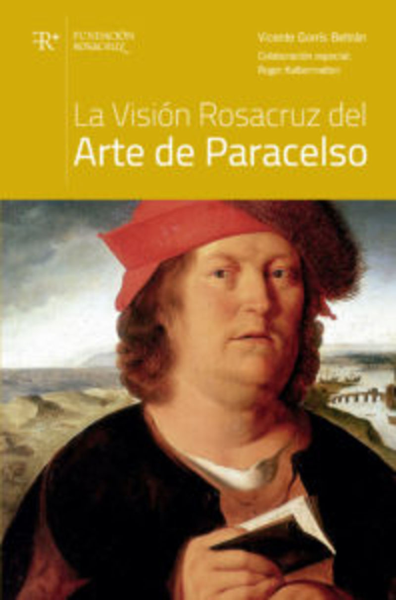 La vision rosacruz del arte de paracelso - Vicente Gorris Beltran