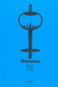 heroina - Eduardo Hidalgo Domingo