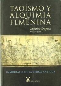 taoismo y alquimia femenina - inmortales de la china antigua - Catherine Despeux