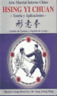 HSING YI CHUAN - ARTE MARCIAL INTERNO CHINO - TEORIA Y APLICACIONES