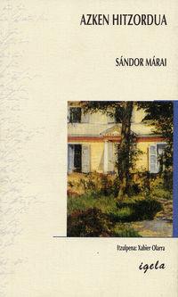 azken hitzordua - Sandor Marai